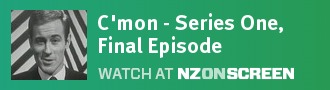 C'mon - Series One, final episode