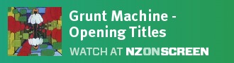 Grunt Machine - Opening Titles