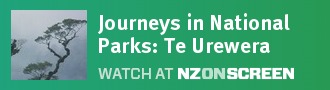 Journeys in National Parks: Te Urewera