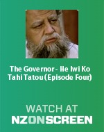 The Governor - He Iwi Ko Tahi Tatou (Episode Four)
