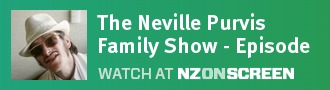 The Neville Purvis Family Show - Episode
