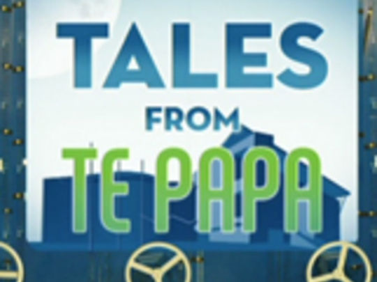 Thumbnail image for Tales from Te Papa