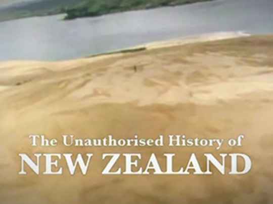 Thumbnail image for The Unauthorised History of New Zealand