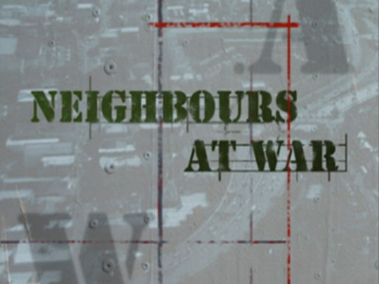 Thumbnail image for Neighbours at War