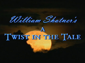 Image for William Shatner's A Twist in the Tale