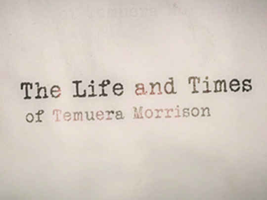 Thumbnail image for The Life and Times of Temuera Morrison