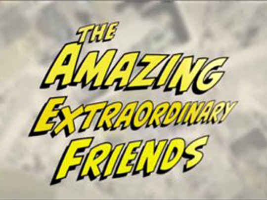 Thumbnail image for The Amazing Extraordinary Friends