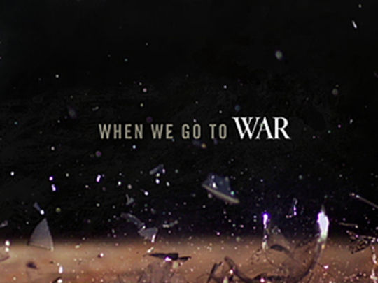 Thumbnail image for When We Go to War