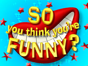 Image for So You Think You're Funny?