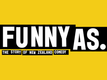 Image for Funny As: The Story of New Zealand Comedy