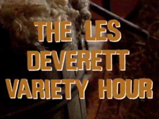 Thumbnail image for The Les Deverett Variety Hour