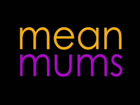Thumbnail image for Mean Mums
