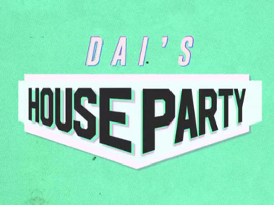 Thumbnail image for Dai's House Party