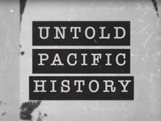 Thumbnail image for Untold Pacific History