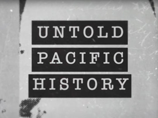 Thumbnail image for Untold Pacific History