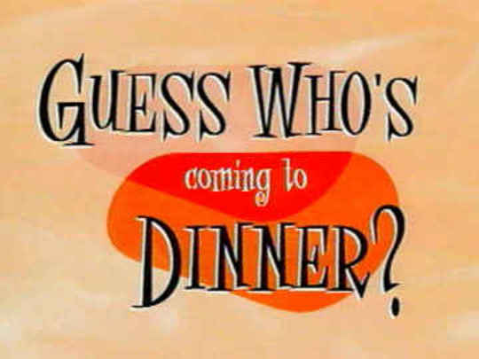 Thumbnail image for Guess Who's Coming to Dinner?