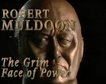 Robert Muldoon: The Grim Face of Power