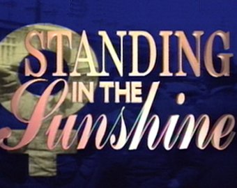 Standing in the Sunshine 