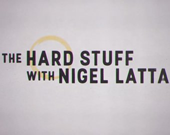 The Hard Stuff With Nigel Latta