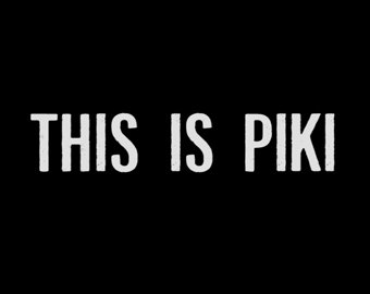 This is Piki